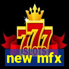 new mfx